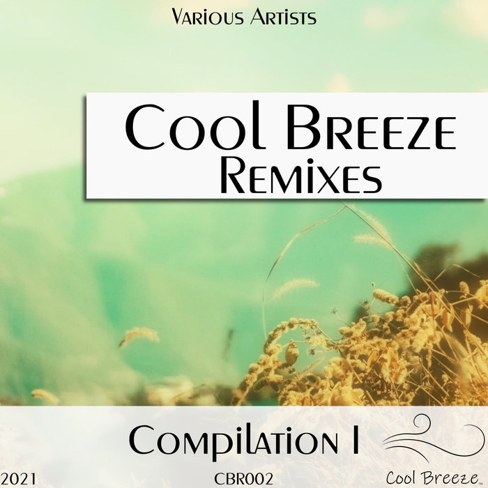 Z8phyR - Cool Breeze Remix Compilation I [CBR002]